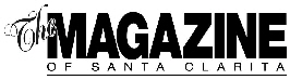 The Magazine of Santa Clarita
